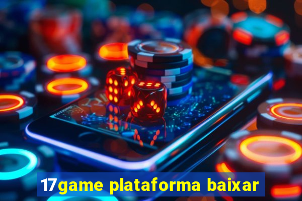 17game plataforma baixar